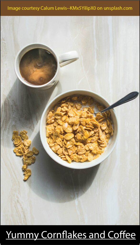 Yummy cornflakes and coffe